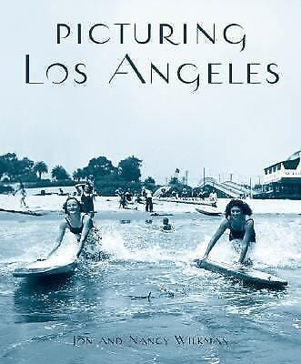 Jon Wilkman: "Picturing Los Angeles"